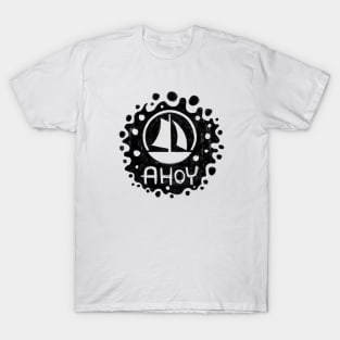 Ship Ahoy, Ahoy Captain, Ahoy T-Shirt